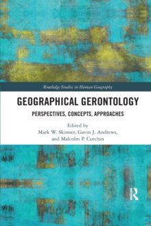 Geographical Gerontology : Perspectives, Concepts, Approaches