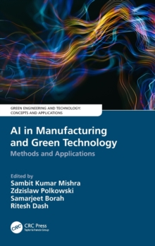 AI in Manufacturing and Green Technology : Methods and Applications