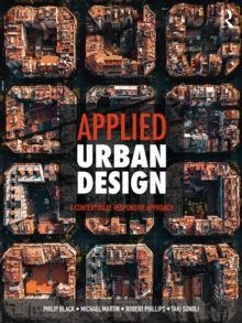 Applied Urban Design : A Contextually Responsive Approach