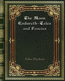 The Moon Endureth--Tales and Fancies, Paperback / softback Book The Moon Endureth--Tales and Fancies, Paperback / softback Book