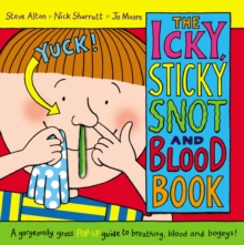 The Icky, Sticky Snot and Blood Book, Hardback Book The Icky, Sticky Snot and Blood Book, Hardback Book