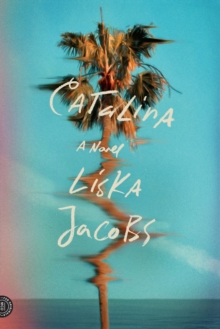 Catalina : A Novel, Paperback / softback Book Catalina : A Novel, Paperback / softback Book