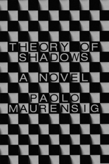 Theory of Shadows : A Novel, Hardback Book Theory of Shadows : A Novel, Hardback Book