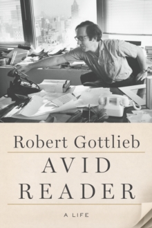 Avid Reader : A Life, Hardback Book Avid Reader : A Life, Hardback Book