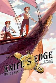 Knife's Edge : A Graphic Novel Four Points Book 2, Hardback Book Knife's Edge : A Graphic Novel Four Points Book 2, Hardback Book