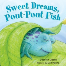 Sweet Dreams, Pout-Pout Fish, Board book Book Sweet Dreams, Pout-Pout Fish, Board book Book