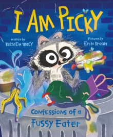 I Am Picky : Confessions of a Fussy Eater