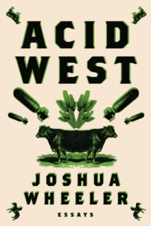 Acid West : Essays, Paperback Book Acid West : Essays, Paperback Book