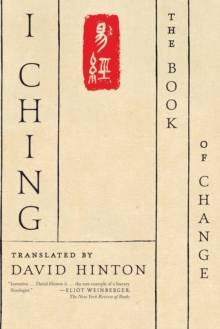 I Ching : The Book of Change: A New Translation, Paperback / softback Book I Ching : The Book of Change: A New Translation, Paperback / softback Book