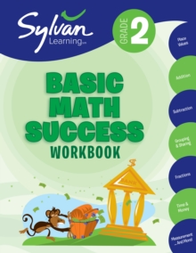 2nd Grade Basic Math Success Workbook : Activities, Exercises, and Tips to Help Catch Up, Keep Up, and Get Ahead, Paperback / softback Book 2nd Grade Basic Math Success Workbook : Activities, Exercises, and Tips to Help Catch Up, Keep Up, and Get Ahead, Paperback / softback Book