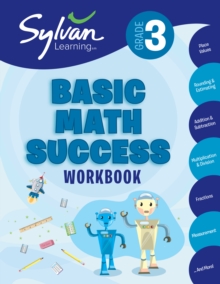 3rd Grade Basic Math Success : Activities, Exercises, and Tips to Help Catch Up, Keep Up, and Get Ahead, Paperback / softback Book 3rd Grade Basic Math Success : Activities, Exercises, and Tips to Help Catch Up, Keep Up, and Get Ahead, Paperback / softback Book