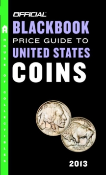 Official Blackbook Price Guide to United States Coins 2013, 51st Edition