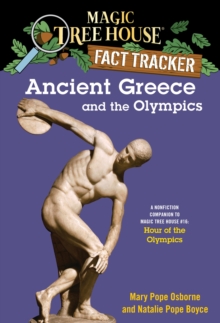 Ancient Greece and the Olympics : A Nonfiction Companion to Magic Tree House #16: Hour of the Olympics