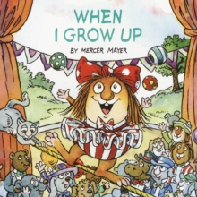 When I Grow Up (Little Critter)