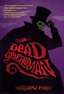 The Dead Gentleman, Paperback / softback Book The Dead Gentleman, Paperback / softback Book