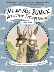Mr. And Mrs. Bunny--Detectives Extraordinaire!, Paperback / softback Book Mr. And Mrs. Bunny--Detectives Extraordinaire!, Paperback / softback Book