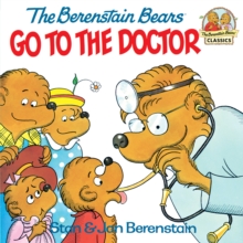 Berenstain Bears Go to the Doctor