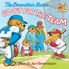 Berenstain Bears Go Out for the Team