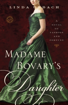 Madame Bovary's Daughter, Paperback / softback Book Madame Bovary's Daughter, Paperback / softback Book