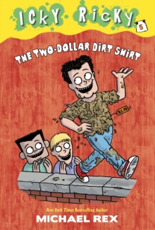 Icky Ricky #5: The Two-Dollar Dirt Shirt