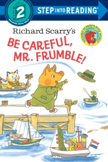 Richard Scarry's Be Careful, Mr. Frumble!