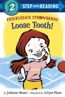 Freckleface Strawberry : Loose Tooth!, Paperback / softback Book Freckleface Strawberry : Loose Tooth!, Paperback / softback Book