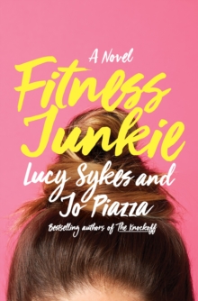 Fitness Junkie : A Novel, Paperback Book Fitness Junkie : A Novel, Paperback Book