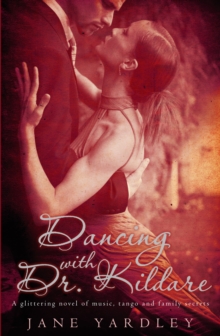 Dancing with Dr Kildare, Hardback Book Dancing with Dr Kildare, Hardback Book