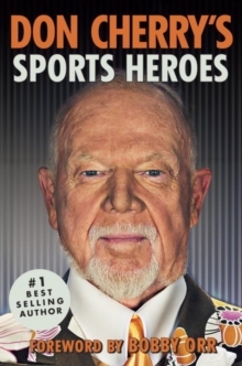 Don Cherry's Sports Heroes, Hardback Book Don Cherry's Sports Heroes, Hardback Book