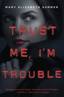 Trust Me, I'm Trouble, Paperback Book Trust Me, I'm Trouble, Paperback Book