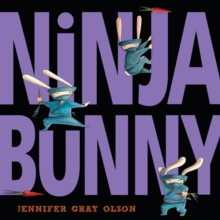 Ninja Bunny, Hardback Book Ninja Bunny, Hardback Book