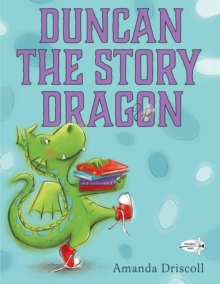 Duncan The Story Dragon, Paperback / softback Book Duncan The Story Dragon, Paperback / softback Book