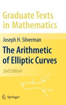 The Arithmetic of Elliptic Curves, Hardback Book The Arithmetic of Elliptic Curves, Hardback Book