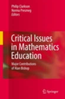 Critical Issues in Mathematics Education : Major Contributions of Alan Bishop