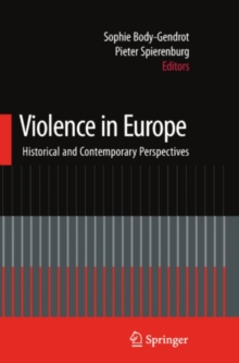 Violence in Europe : Historical and Contemporary Perspectives