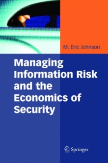 Managing Information Risk and the Economics of Security, Hardback Book Managing Information Risk and the Economics of Security, Hardback Book