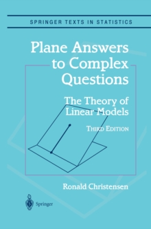 Plane Answers to Complex Questions : The Theory of Linear Models