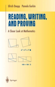 Reading, Writing, and Proving : A Closer Look at Mathematics