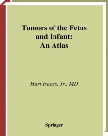 Tumors of the Fetus and Infant : An Atlas