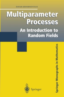 Multiparameter Processes : An Introduction to Random Fields