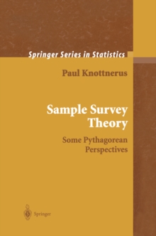 Sample Survey Theory : Some Pythagorean Perspectives