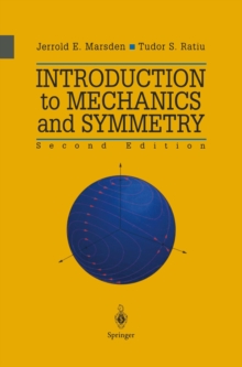 Introduction to Mechanics and Symmetry : A Basic Exposition of Classical Mechanical Systems