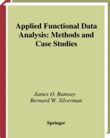 Applied Functional Data Analysis : Methods and Case Studies