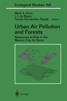 Urban Air Pollution and Forests : Resources at Risk in the Mexico City Air Basin