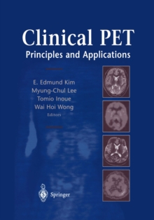 Clinical PET : Principles and Applications