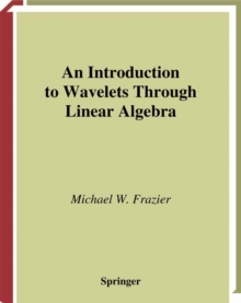 An Introduction to Wavelets Through Linear Algebra