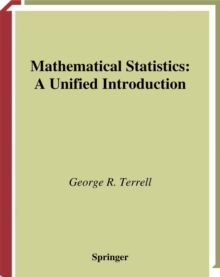 Mathematical Statistics : A Unified Introduction