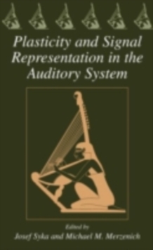 Plasticity and Signal Representation in the Auditory System