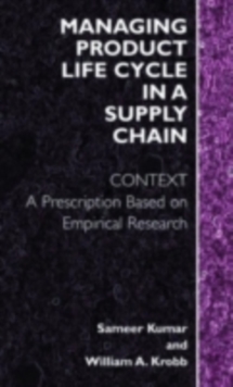 Managing Product Life Cycle in a Supply Chain : Context: A Prescription Based on  Empirical Research