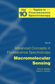 Advanced Concepts in Fluorescence Sensing : Part B: Macromolecular Sensing